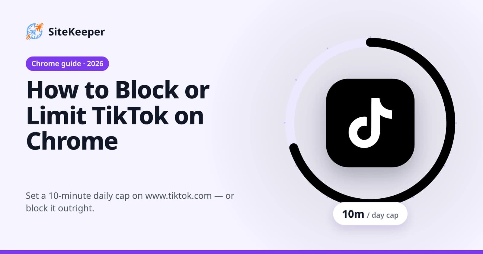 How to block or limit TikTok on Chrome with SiteKeeper: the TikTok logo inside a 10-minute daily limit timer ring